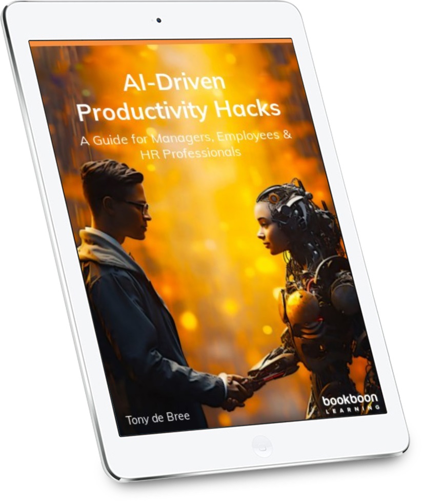 AI-productivity Hacks - A Guide For Managers, Employees and HR-Professionals by Tony de Bree